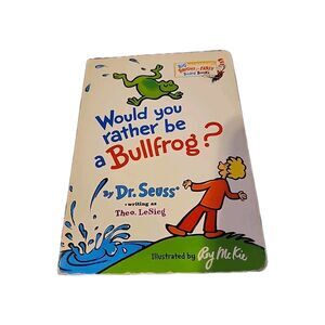 Would You Rather Be a Bullfrog? by Seuss 2014 Children's Board Books Theo LeSieg